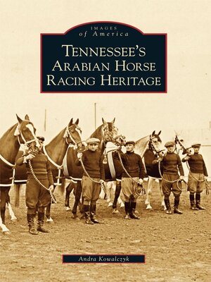 cover image of Tennessee's Arabian Horse Racing Heritage